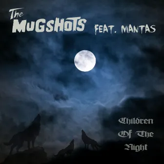 Children of the Night by The Mugshots