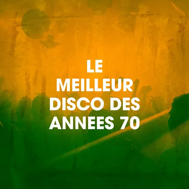 Le Meilleur Disco Des Années 70