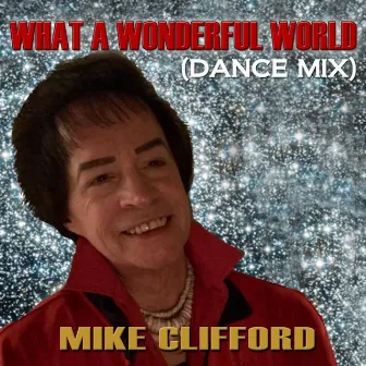 What a Wonderful World (Dance Mix) by Mike Clifford