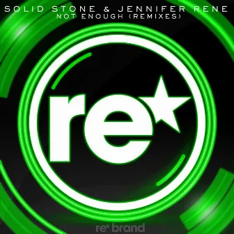 Not Enough (Remixes) by Solid Stone