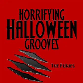 Horrifying Halloween Grooves by The Furies