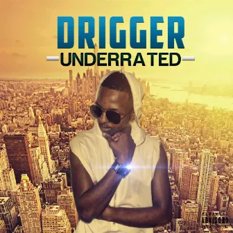 UNDERRATED by Drigger