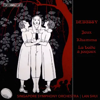 Debussy: Jeux, Khamma & La boîte à joujoux by Singapore Symphony Orchestra