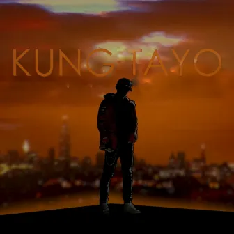 Kung Tayo by Skusta Clee