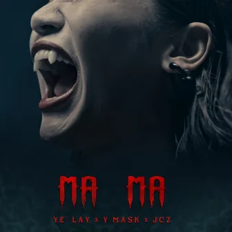 Ma Ma by Y Mask