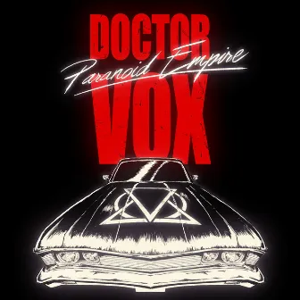 Paranoid Empire - EP by Doctor Vox