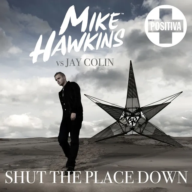 Shut the Place Down (Radio Edit) [Mike Hawkins vs. Jay Colin]