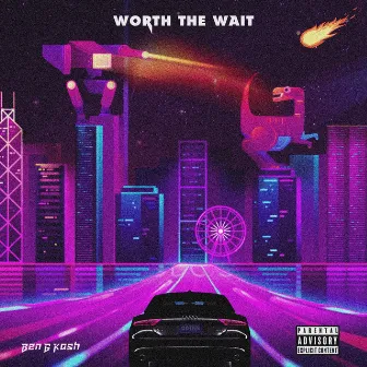 Worth the Wait by Ben G Kash