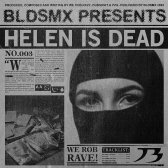 HELEN IS DEAD EP by We Rob Rave