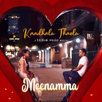 Kaadhalu Thaelu (Meenamma Tamil Album, Pt. 1) by SreRam Anand