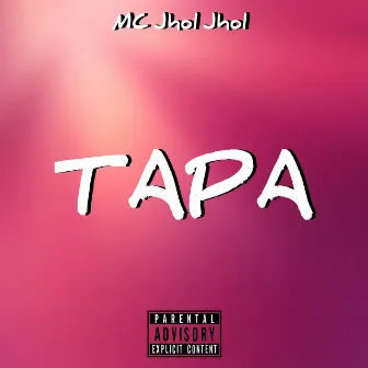 Tapa by MC Jhol Jhol