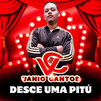 Desce uma Pitú by Vanio Cantor