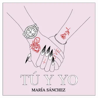 Tú y Yo by María Sánchez