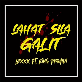 Lahat Sila Galit by LeXXX