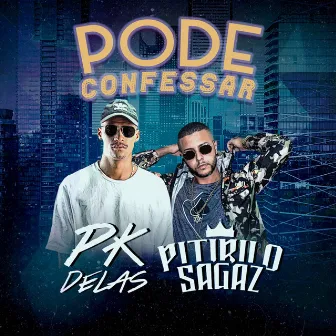 Pode Confessar by Pitirilo Sagaz