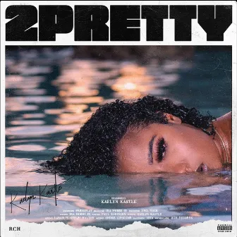 2 Pretty by Kaelyn Kastle