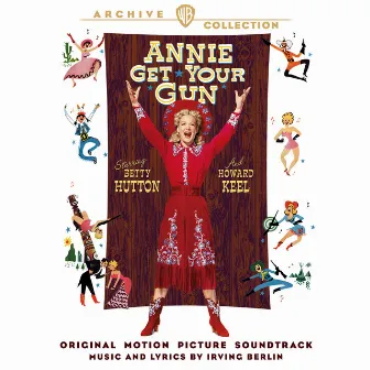 Annie Get Your Gun (Original Motion Picture Soundtrack) [Expanded Edition] by Howard Keel