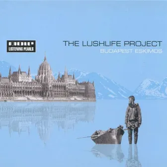 Budapest Eskimos by The Lushlife Project