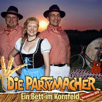 Ein Bett im Kornfeld (Partyversion 2013) by Die Partymacher