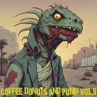 Coffee, Donuts and Pump, Vol. 5 by Wicked Gummi