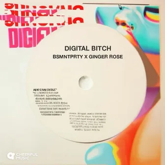 Digital Bitch by BSMNTPRTY