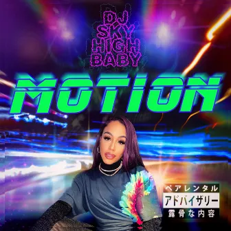 MOTION by DJ Sky High Baby