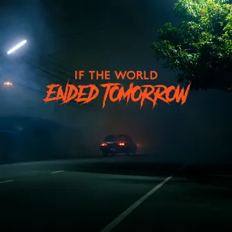 If The World Ended Tomorrow by Noise Specialist