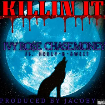 Killin It by Chase Money