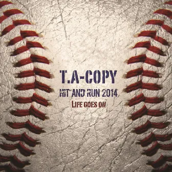 Life Goes On 2014 by TA-Copy