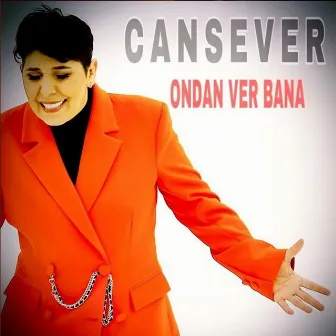 Ondan Ver Bana by Cansever