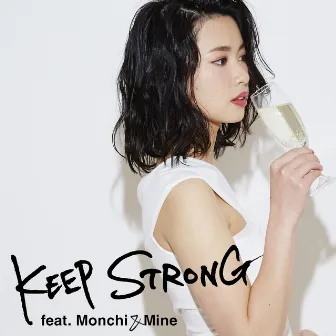 KEEP STRONG by Ceiling Touch M