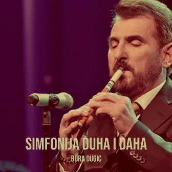 Simfonija Duha I Daha by Bora Dugic