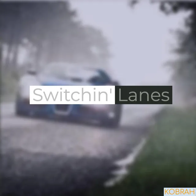 Switchin' Lanes