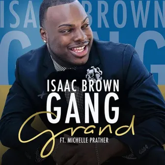 Grand (feat. Michelle Prather) - Single by Isaac Brown