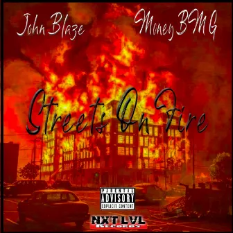 STREETS ON FIRE by Money BMG