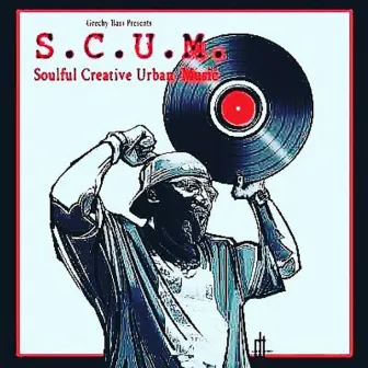 Scum Project by Geechy Bass