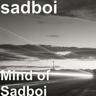 Mind of Sadboi by Sadboi