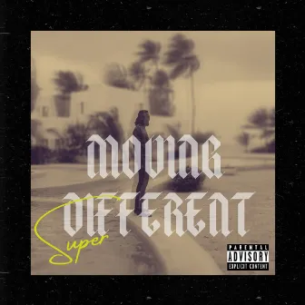 Moving Different by Super