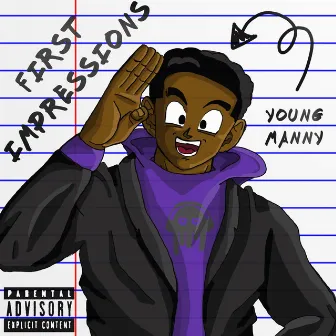 First Impressions by Young Manny