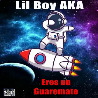 Eres un Guaremate by Lil Boy AKA