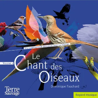 Le Chant Des Oiseaux Vol.1 by Dominique Fauchard