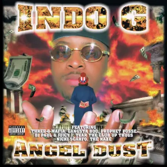 Angel Dust by Indo G