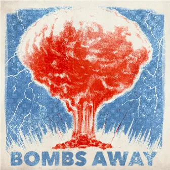 Bombs Away by Shotgun Willy