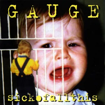 Sick of all this by Gauge