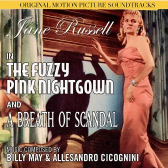 The Fuzzy Pink Nightgown / A Breath of Scandal - Original Film Soundtracks by Alessandro Cicognini