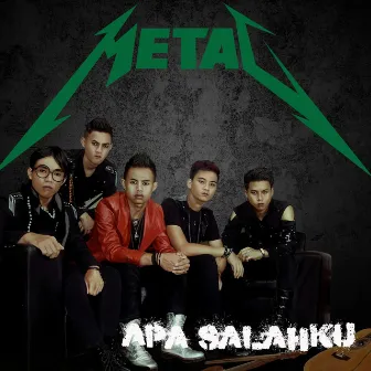 Apa Salahku by Metal