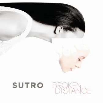 Broken Distance by Sutro