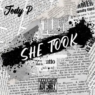 She Took by J.P.