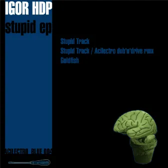 Stupid EP by Igor Hdp