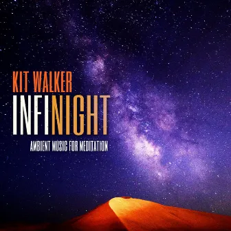 Infinight (Ambient Music for Meditation) by Kit Walker